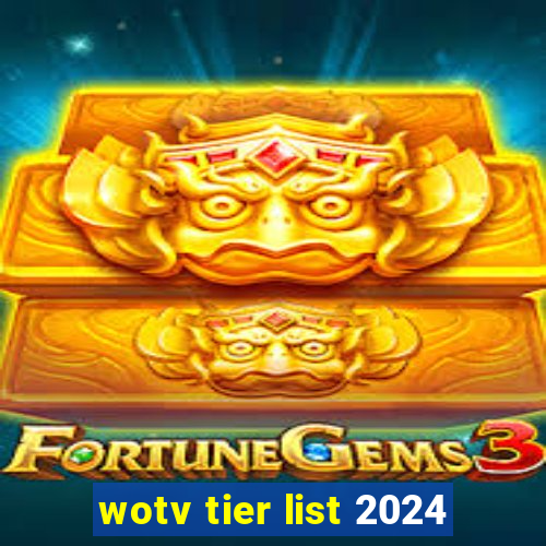 wotv tier list 2024